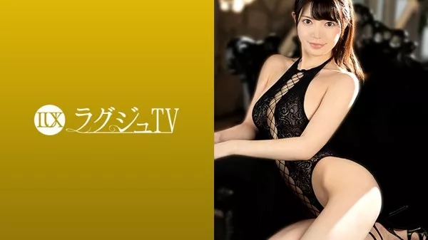 [259LUXU-1366] ラグジュTV 1355 美人読モがAV応募！スレンダーな身体に美巨乳が映える！ 『セックスを人に見られるってどんな感覚なんだろう…』透明感抜群な美女が巨根のピストンでイキまくる姿は必見！